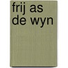 Frij as de wyn by Rommert Tjeerdsma