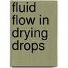 Fluid flow in drying drops by H. Gelderblom