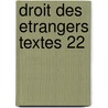 Droit des Etrangers Textes 22 door L. Denys