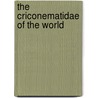 The criconematidae of the world by Etienne Geraert