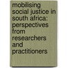 Mobilising social justice in South Africa: Perspectives from Researchers and Practitioners door R. Berkhout