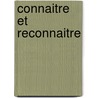 Connaitre et reconnaitre by W.J. Ravensberg