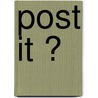 Post it ? by W.A. Fokkinga