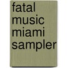 Fatal music Miami sampler by Iris Kuipers
