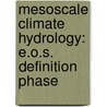 Mesoscale climate hydrology: E.O.S. definition phase door M. Menenti