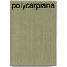 Polycarpiana door A. Dehandschutter