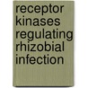 Receptor kinases regulating rhizobial infection door E.H.M. Limpens
