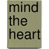 Mind the heart