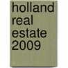 Holland Real Estate 2009 by O. Sinoo