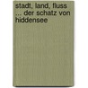 Stadt, land, fluss ... Der Schatz von Hiddensee door A. Wagner