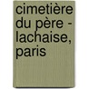 Cimetière du Père - Lachaise, Paris by A.P. Thijssen