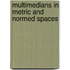 Multimedians in metric and normed spaces