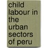 Child Labour in the Urban Sectors of Peru