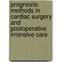 Prognostic Methods in Cardiac Surgery and Postoperative Intensive Care
