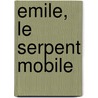 Emile, le serpent mobile door Marjan Frederix