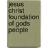 Jesus Christ foundation of Gods people