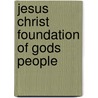 Jesus Christ foundation of Gods people door G.F.A. Elferink