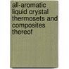 All-aromatic liquid crystal thermosets and composites thereof door M. Iqbal