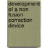 Development of a non fusion correction device