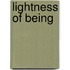 Lightness of being