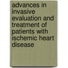 Advances in Invasive Evaluation and Treatment of Patients with Ischemic Heart Disease door B.L. van der Hoeven