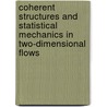Coherent structures and statistical mechanics in two-dimensional flows by H. Brands