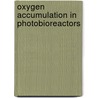 Oxygen accumulation in photobioreactors door Cláudia Sousa