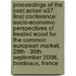 Proceedings Of The Cost Action E37 Final Conference: Socio-economic Perspectives Of Treated Wood For The Common European Market, 28th - 30th September 2008, Bordeaux, France