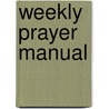 Weekly Prayer Manual door F.I. Igbeche