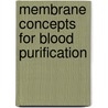 Membrane concepts for blood purification door M.S.L. Tijink