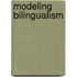 Modeling Bilingualism