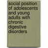 Social position of adolescents and young adults with chronic digestive disorders door H. Calsbeek