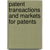 Patent transactions and markets for patents door Irene Troy
