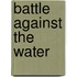 Battle against the water