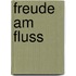Freude am Fluss
