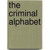 The Criminal Alphabet by S.O. Gudmundsson