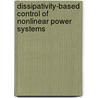 Dissipativity-based control of nonlinear power systems by D. del Puerto Flores