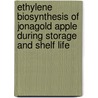 Ethylene biosynthesis of Jonagold apple during storage and shelf life door Inge Bulens