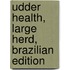 Udder health, large herd, Brazilian edition