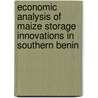Economic analysis of maize storage innovations in Southern Benin door P.Y. Adegbola