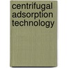 Centrifugal adsorption technology door M.A.T. Bisschops