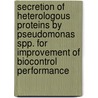 Secretion of heterologous proteins by Pseudomonas spp. for improvement of biocontrol performance door J. Folders