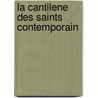 La cantilene des Saints contemporain by M.L. Clement