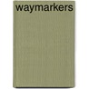 Waymarkers door Bô Yin Râ
