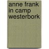 Anne Frank in camp Westerbork door C. Tijenk