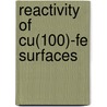 Reactivity Of Cu(100)-fe Surfaces door H.P. den Daas