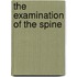 The examination of the spine