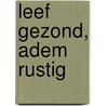 Leef gezond, adem rustig door Masha Anthonissen-Kotousova