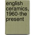 English ceramics, 1960-the present