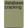 Database Cracking door S. (E.) Idreos (Ydraios)
